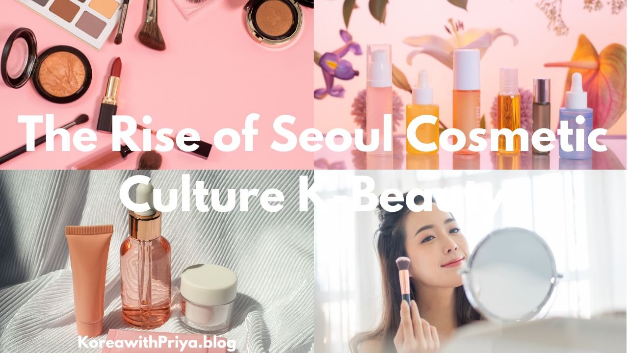 1. The Rise of Seoul Cosmetic Culture K-Beauty