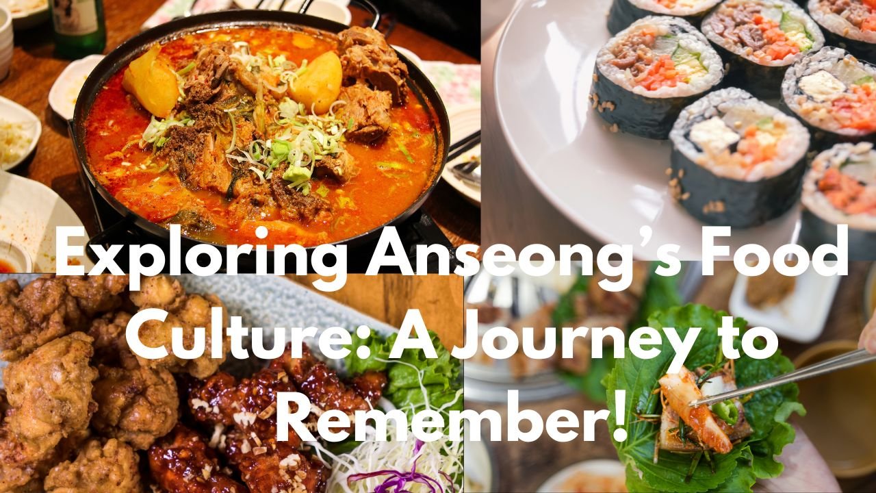 1. Exploring Anseong’s Food Culture: A Journey to Remember!